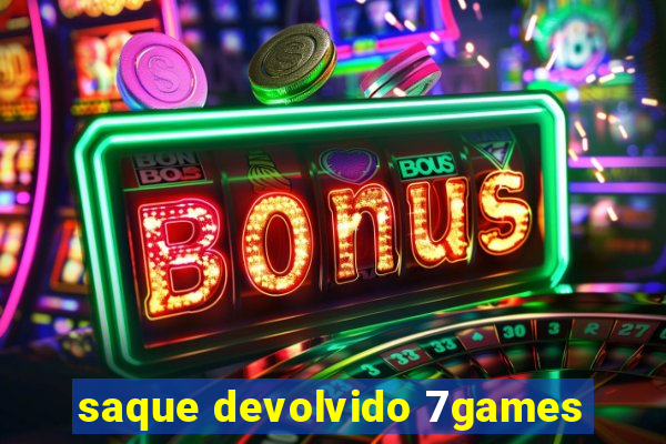 saque devolvido 7games